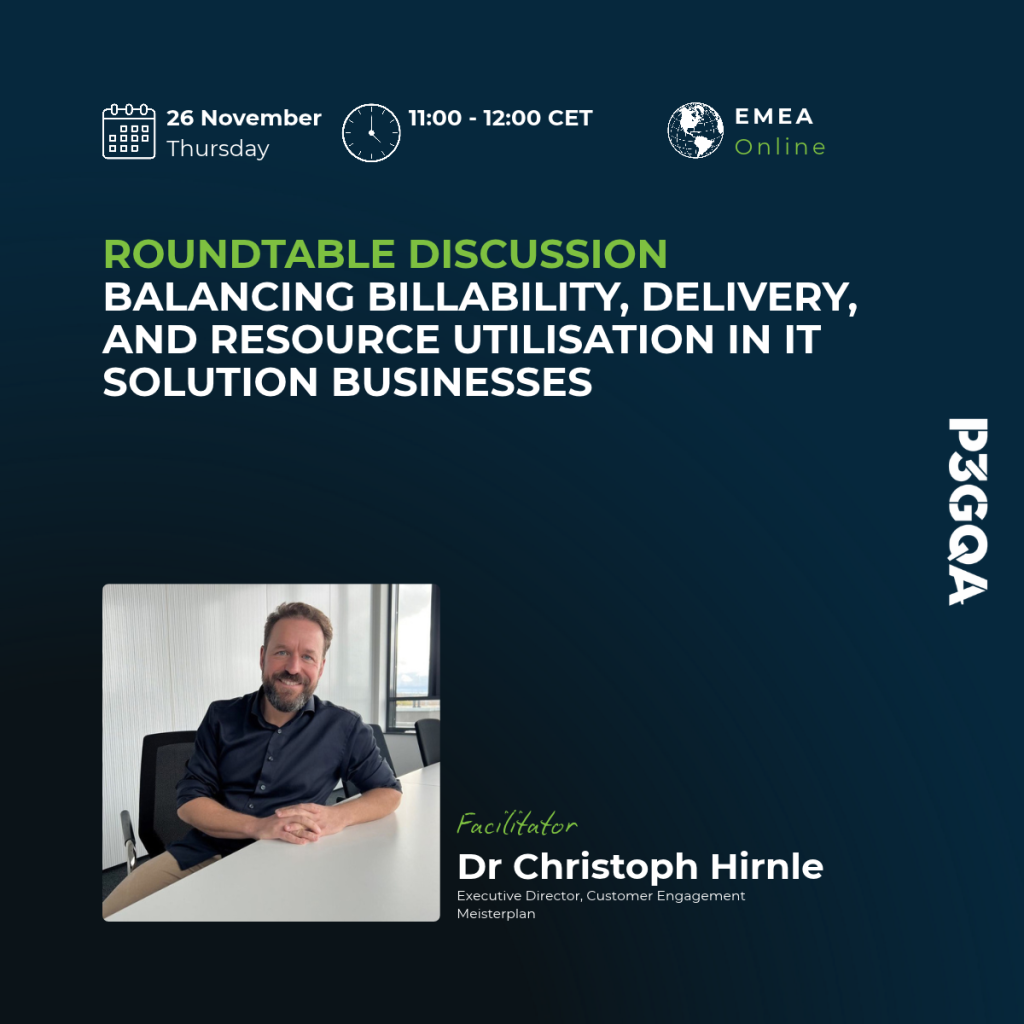 Roundtable discussion: Balancing Billability, Delivery, and Resource Utilisation in IT Solution Businesses. 26 November 2026, 11:00 to 12:00 CET